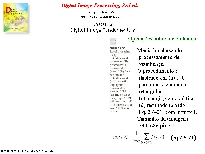 Digital Image Processing, 3 rd ed. Gonzalez & Woods www. Image. Processing. Place. com Digital Image Processing, 3 rd ed. Gonzalez & Woods www. Image. Processing. Place. com