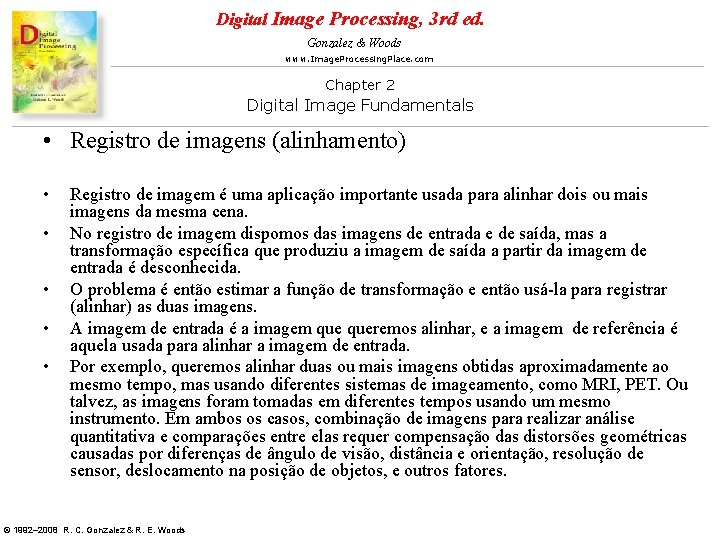 Digital Image Processing, 3 rd ed. Gonzalez & Woods www. Image. Processing. Place. com Digital Image Processing, 3 rd ed. Gonzalez & Woods www. Image. Processing. Place. com
