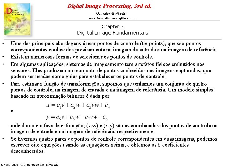 Digital Image Processing, 3 rd ed. Gonzalez & Woods www. Image. Processing. Place. com Digital Image Processing, 3 rd ed. Gonzalez & Woods www. Image. Processing. Place. com