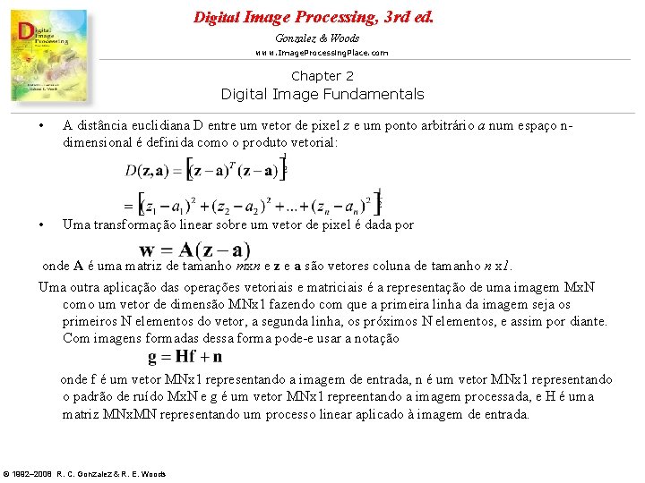 Digital Image Processing, 3 rd ed. Gonzalez & Woods www. Image. Processing. Place. com Digital Image Processing, 3 rd ed. Gonzalez & Woods www. Image. Processing. Place. com