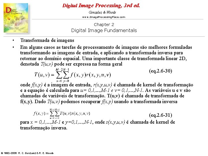 Digital Image Processing, 3 rd ed. Gonzalez & Woods www. Image. Processing. Place. com Digital Image Processing, 3 rd ed. Gonzalez & Woods www. Image. Processing. Place. com