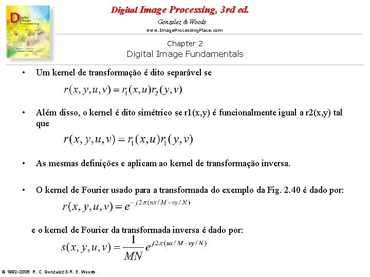 Digital Image Processing, 3 rd ed. Gonzalez & Woods www. Image. Processing. Place. com Digital Image Processing, 3 rd ed. Gonzalez & Woods www. Image. Processing. Place. com