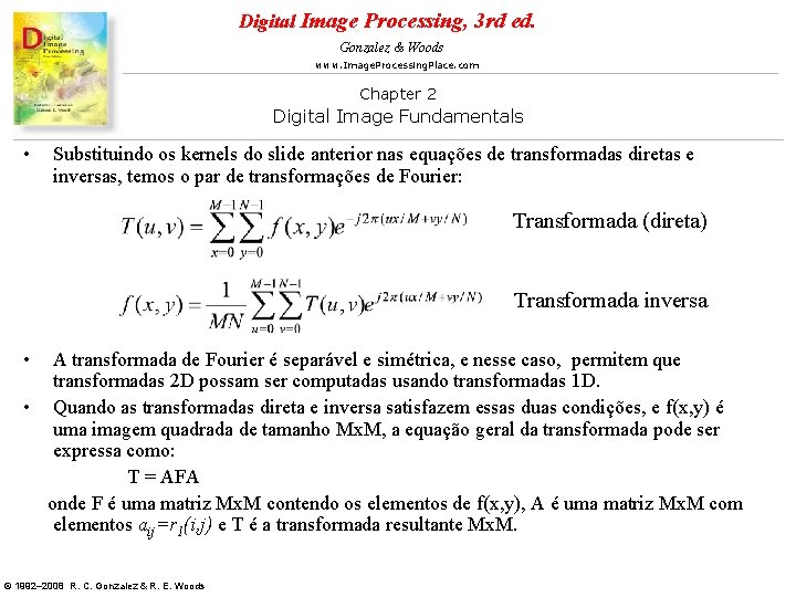 Digital Image Processing, 3 rd ed. Gonzalez & Woods www. Image. Processing. Place. com Digital Image Processing, 3 rd ed. Gonzalez & Woods www. Image. Processing. Place. com