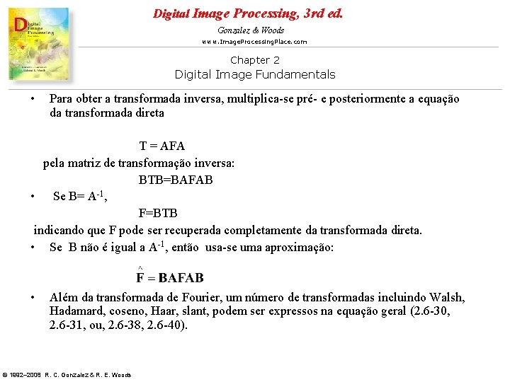 Digital Image Processing, 3 rd ed. Gonzalez & Woods www. Image. Processing. Place. com Digital Image Processing, 3 rd ed. Gonzalez & Woods www. Image. Processing. Place. com