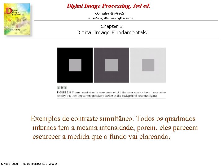 Digital Image Processing, 3 rd ed. Gonzalez & Woods www. Image. Processing. Place. com Digital Image Processing, 3 rd ed. Gonzalez & Woods www. Image. Processing. Place. com