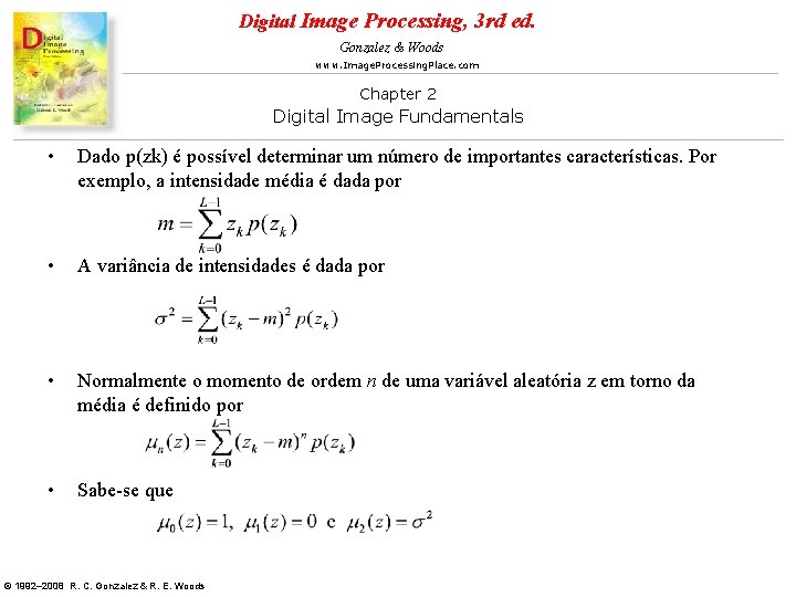 Digital Image Processing, 3 rd ed. Gonzalez & Woods www. Image. Processing. Place. com Digital Image Processing, 3 rd ed. Gonzalez & Woods www. Image. Processing. Place. com
