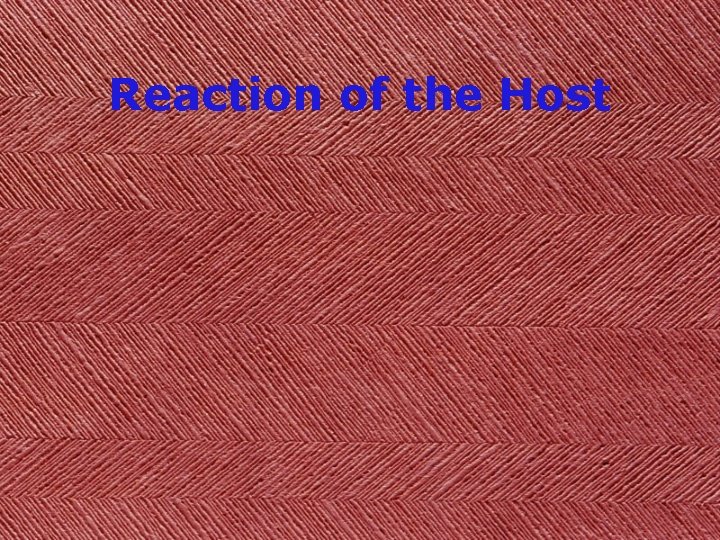 Reaction of the Host 