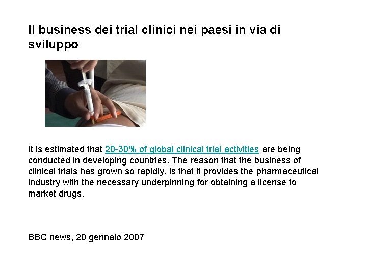 Il business dei trial clinici nei paesi in via di sviluppo It is estimated