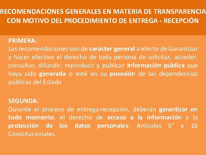 RECOMENDACIONES GENERALES EN MATERIA DE TRANSPARENCIA CON MOTIVO DEL PROCEDIMIENTO DE ENTREGA - RECEPCIÓN