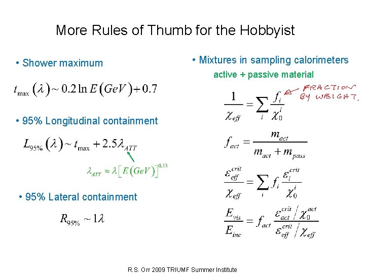 More Rules of Thumb for the Hobbyist • Mixtures in sampling calorimeters • Shower