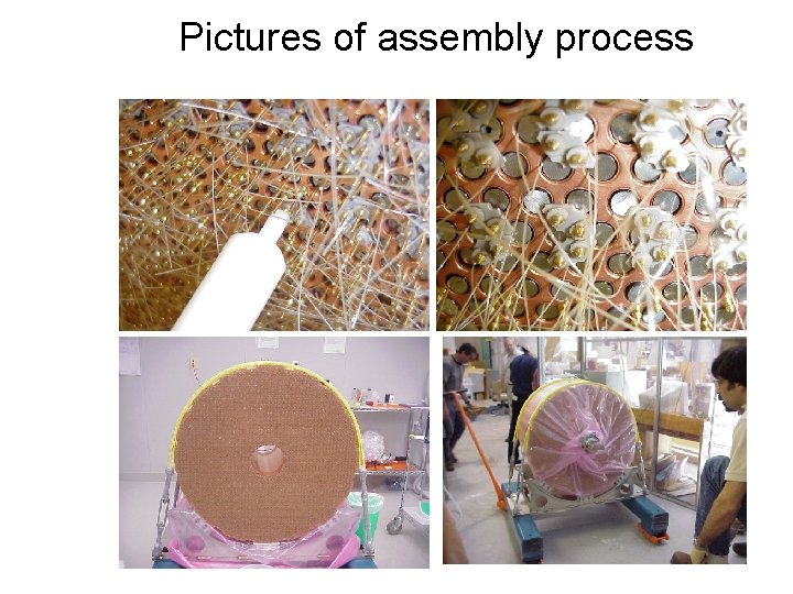 Pictures of assembly process 