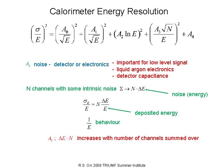 Calorimeter Energy Resolution noise - detector or electronics - important for low level signal