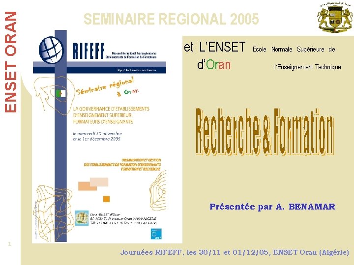 ENSET ORAN SEMINAIRE REGIONAL 2005 et L’ENSET d’Oran Ecole Normale Supérieure de l’Enseignement Technique