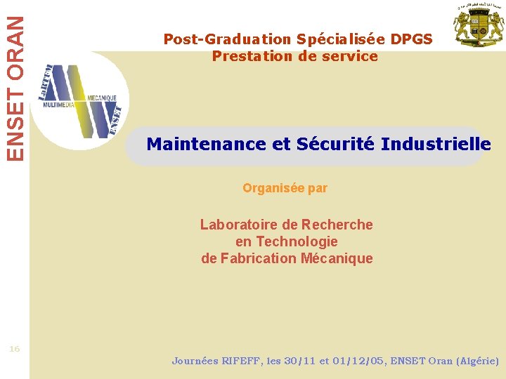 ENSET ORAN Post-Graduation Spécialisée DPGS Prestation de service Maintenance et Sécurité Industrielle Organisée par