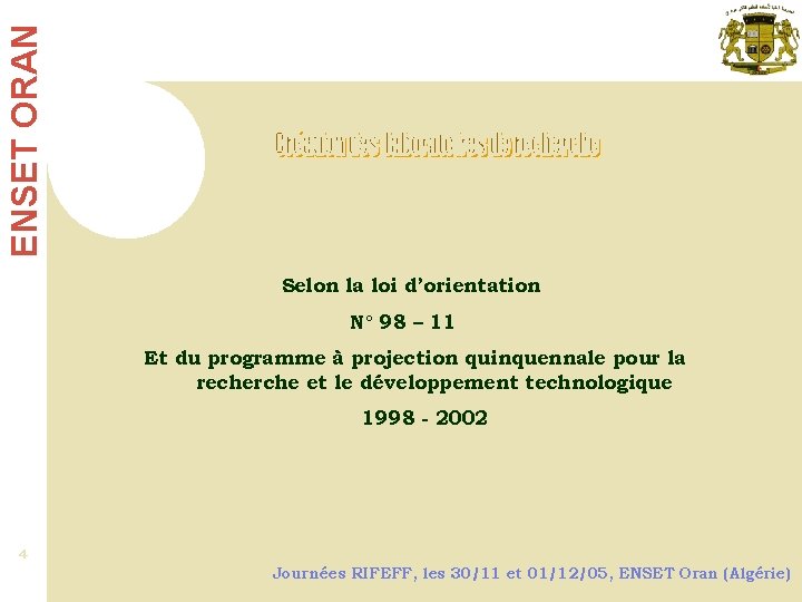 ENSET ORAN Selon la loi d’orientation N° 98 – 11 Et du programme à