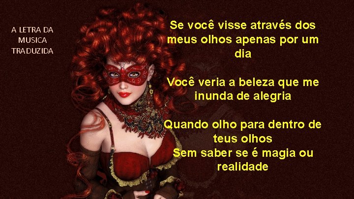 A LETRA DA MUSICA TRADUZIDA Se você visse através dos meus olhos apenas por