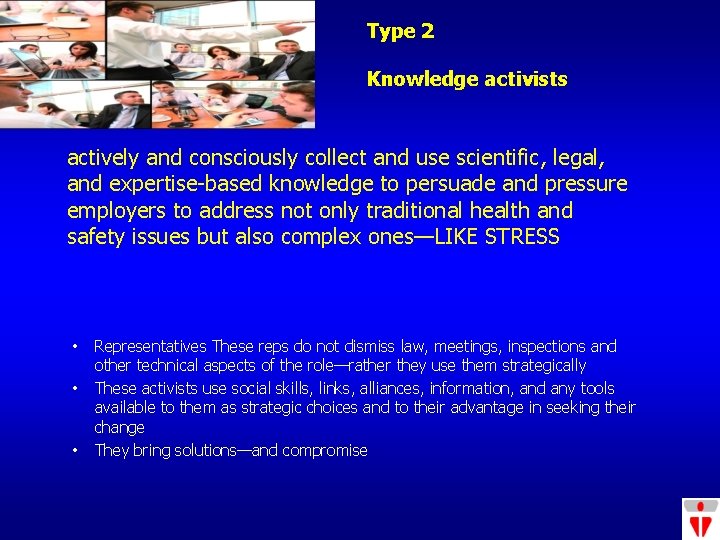 Type 2 Knowledge activists actively and consciously collect and use scientific, legal, and expertise-based