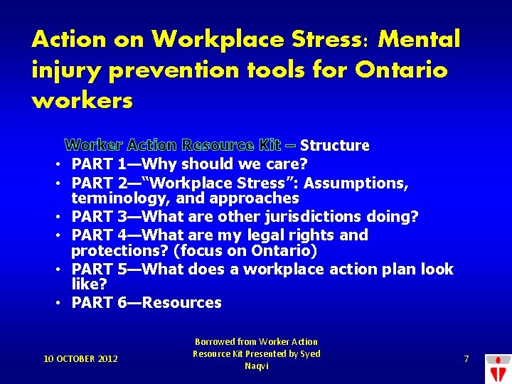 Action on Workplace Stress: Mental injury prevention tools for Ontario workers Worker Action Resource