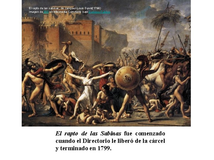 El rapto de las sabinas, de Jacques-Louis David(1799) Imagen de 555 en Wikimedia Commons El rapto de las sabinas, de Jacques-Louis David(1799) Imagen de 555 en Wikimedia Commons