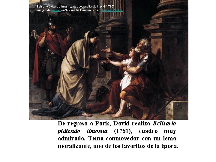 Belisario pidiendo limosna, de Jacques-Louis David (1789) Imagen de Laurap en Wikimedia Commons bajo Belisario pidiendo limosna, de Jacques-Louis David (1789) Imagen de Laurap en Wikimedia Commons bajo
