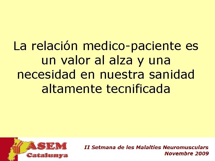 La relación medico-paciente es un valor al alza y una necesidad en nuestra sanidad