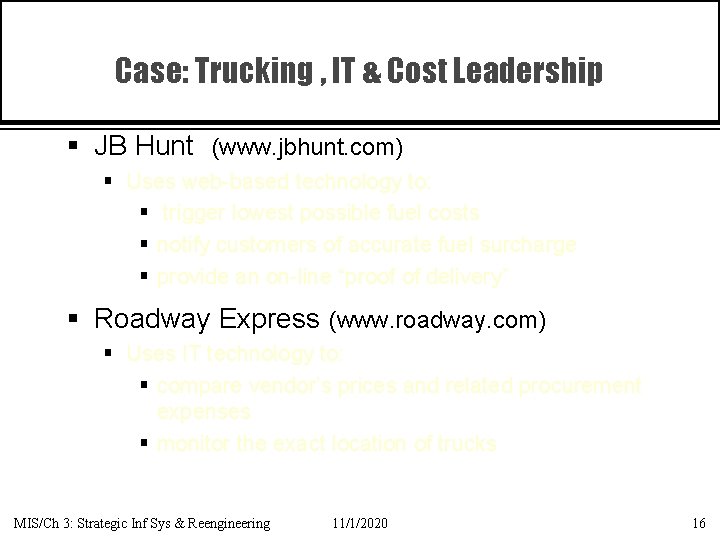 Case: Trucking , IT & Cost Leadership § JB Hunt (www. jbhunt. com) §