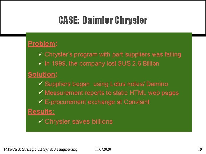 CASE: Daimler Chrysler Problem: ü Chrysler’s program with part suppliers was failing ü In