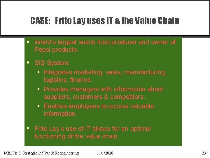 CASE: Frito Lay uses IT & the Value Chain § World’s largest snack food
