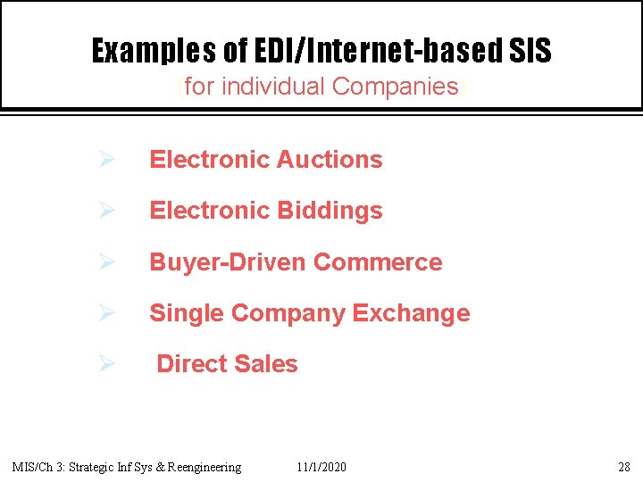Examples of EDI/Internet-based SIS (for individual Companies) Ø Electronic Auctions Ø Electronic Biddings Ø