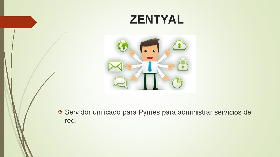 ZENTYAL Servidor unificado para Pymes para administrar servicios de red. 