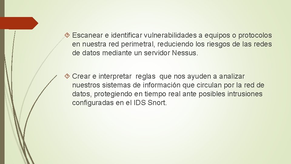  Escanear e identificar vulnerabilidades a equipos o protocolos en nuestra red perimetral, reduciendo