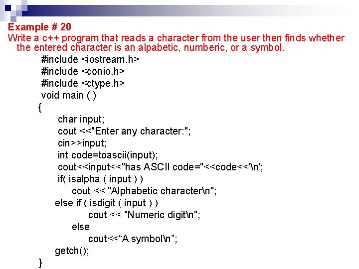 Example # 20 Write a c++ program that reads a character from the user