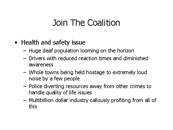 Join The Coalition • Health and safety issue – Huge deaf population looming on