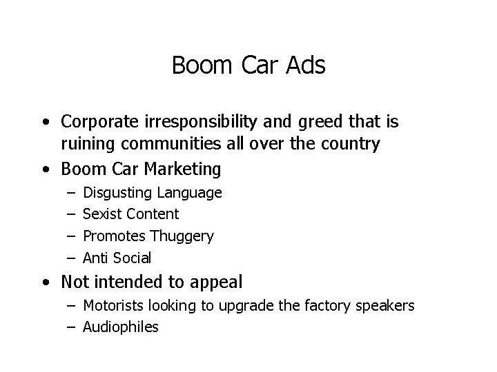 Boom Car Ads • Corporate irresponsibility and greed that is ruining communities all over