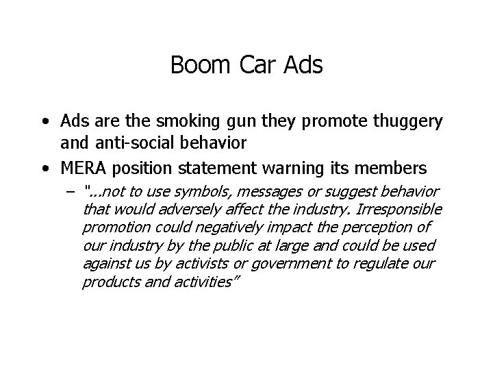 Boom Car Ads • Ads are the smoking gun they promote thuggery and anti-social