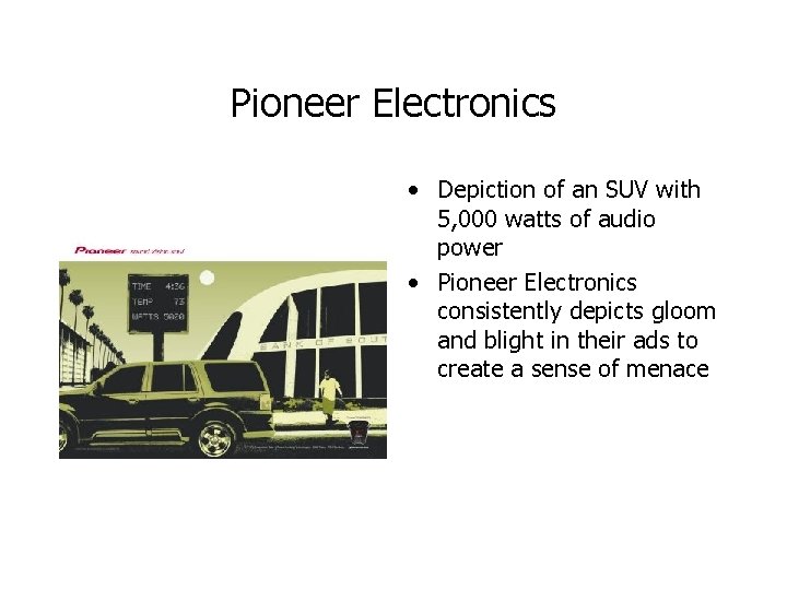 Pioneer Electronics • Depiction of an SUV with 5, 000 watts of audio power