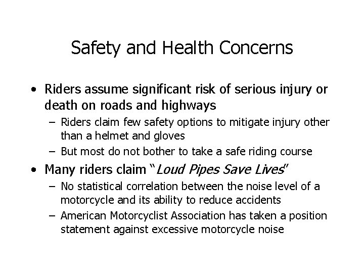 Safety and Health Concerns • Riders assume significant risk of serious injury or death