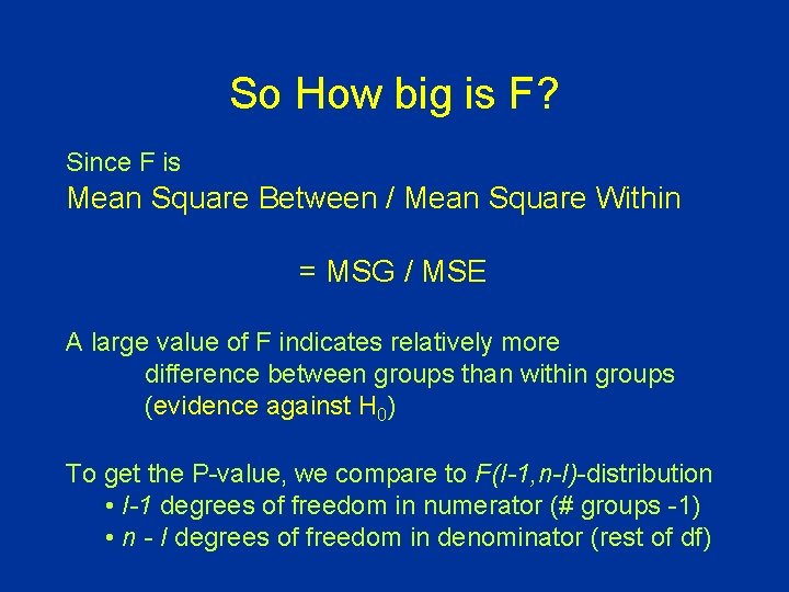 So How big is F? Since F is Mean Square Between / Mean Square