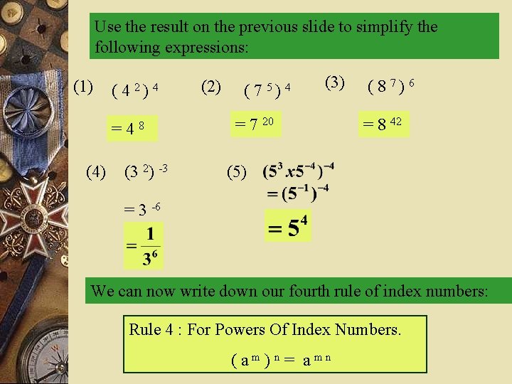 Use the result on the previous slide to simplify the following expressions: (1) (