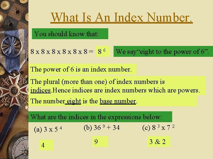 What Is An Index Number. You should know that: 8 x 8 x 8