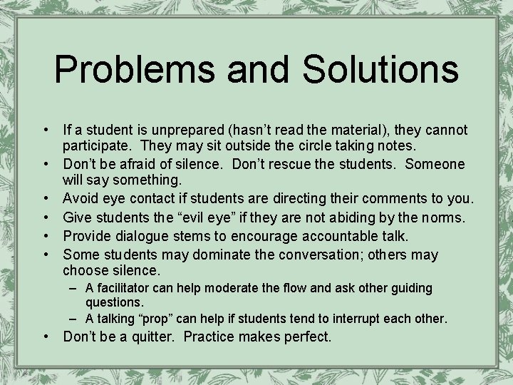 Problems and Solutions • If a student is unprepared (hasn’t read the material), they Problems and Solutions • If a student is unprepared (hasn’t read the material), they