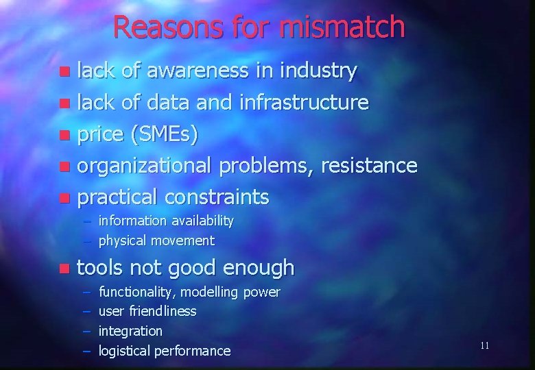 Reasons for mismatch lack of awareness in industry n lack of data and infrastructure