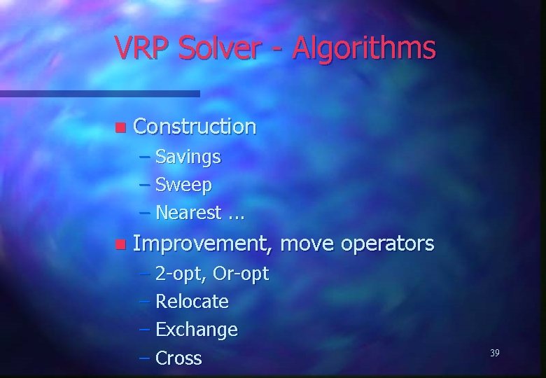 VRP Solver - Algorithms n Construction – Savings – Sweep – Nearest. . .