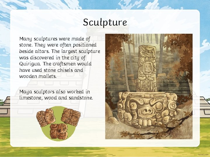 Sculpture Many sculptures were made of stone. They were often positioned beside altars. The