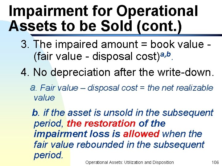 Impairment for Operational Assets to be Sold (cont. ) 3. The impaired amount =