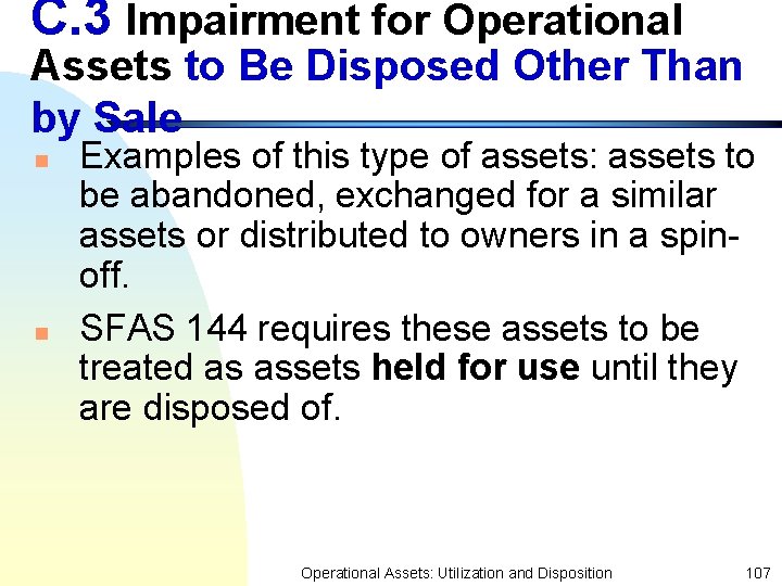 C. 3 Impairment for Operational Assets to Be Disposed Other Than by Sale n