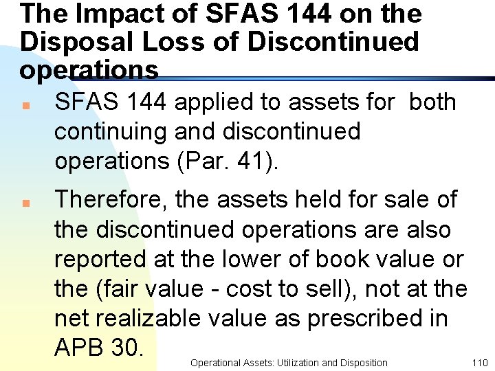The Impact of SFAS 144 on the Disposal Loss of Discontinued operations n n