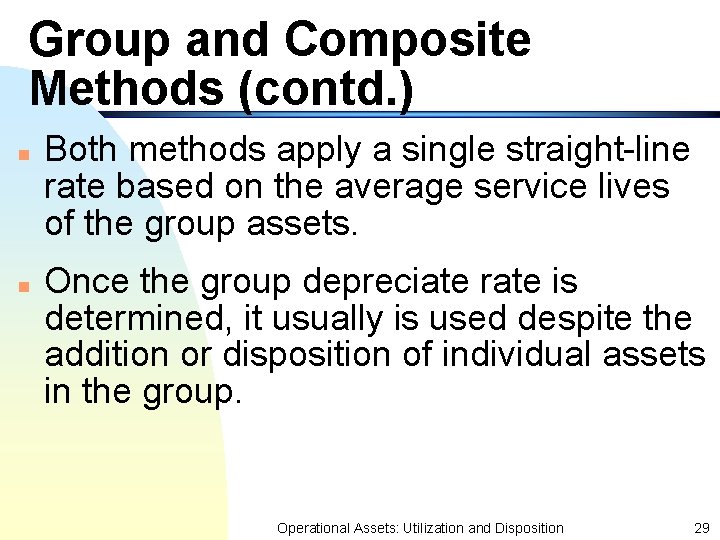 Group and Composite Methods (contd. ) n n Both methods apply a single straight-line