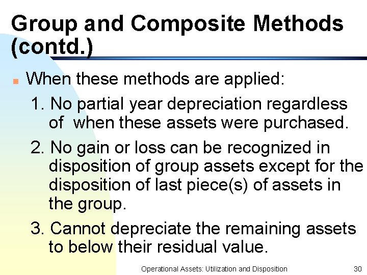 Group and Composite Methods (contd. ) n When these methods are applied: 1. No