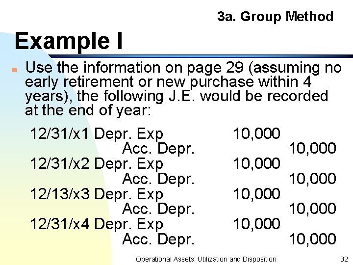 3 a. Group Method Example I n Use the information on page 29 (assuming